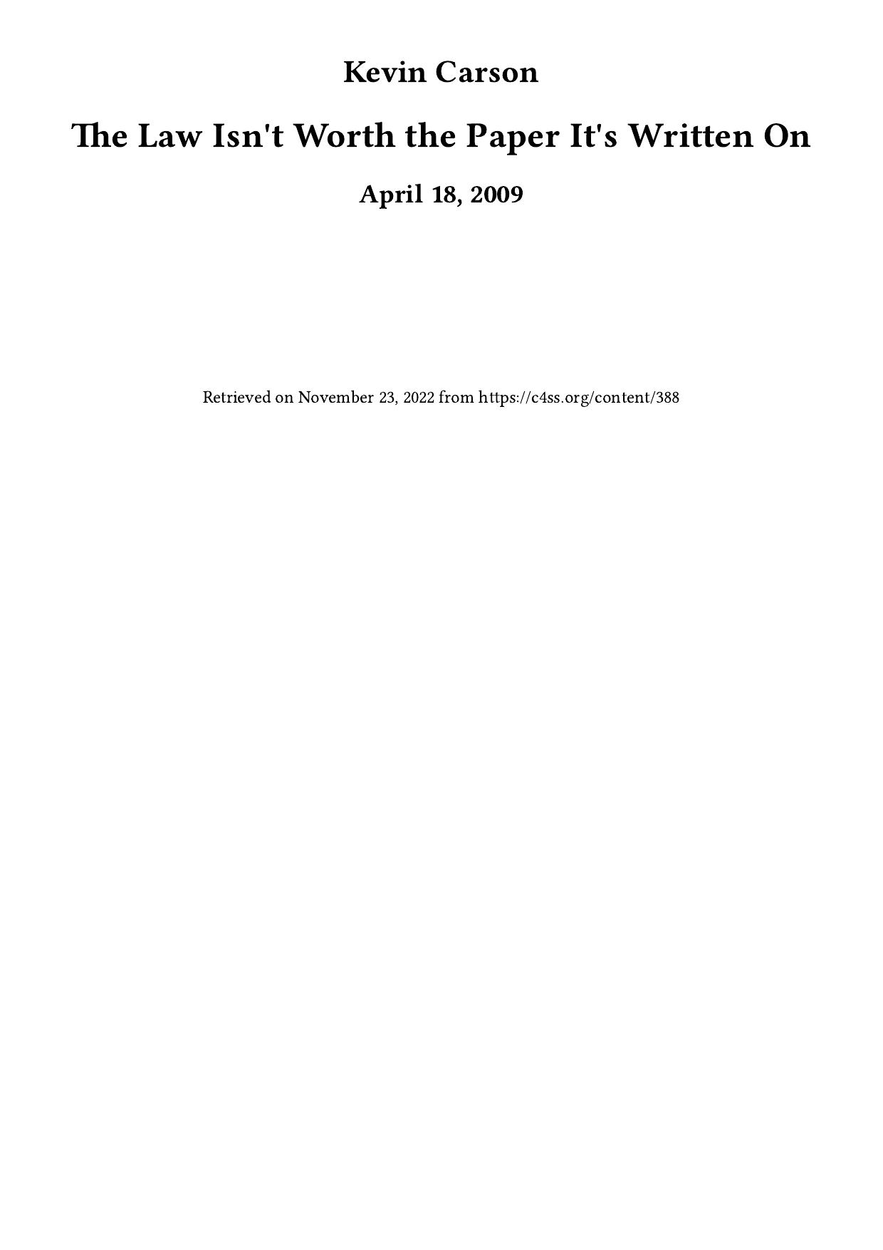 The Law Isn't Worth the Paper It's Written On