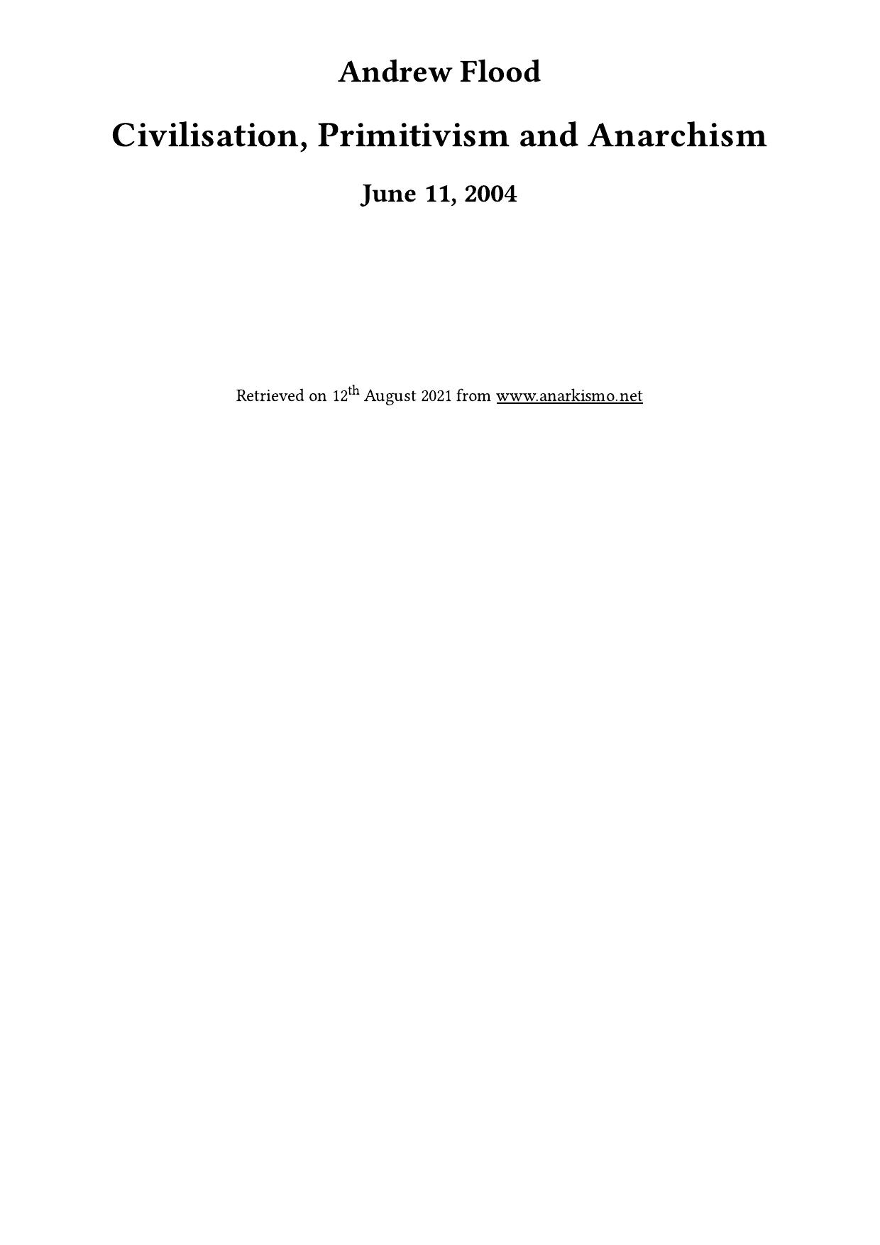 Civilisation, Primitivism and Anarchism