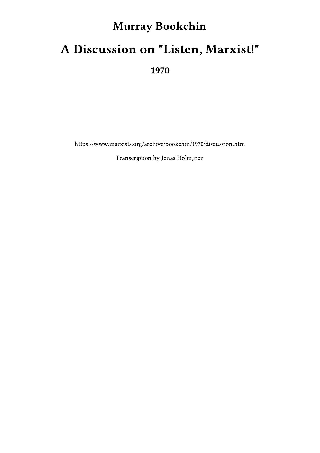 A Discussion on "Listen, Marxist!"