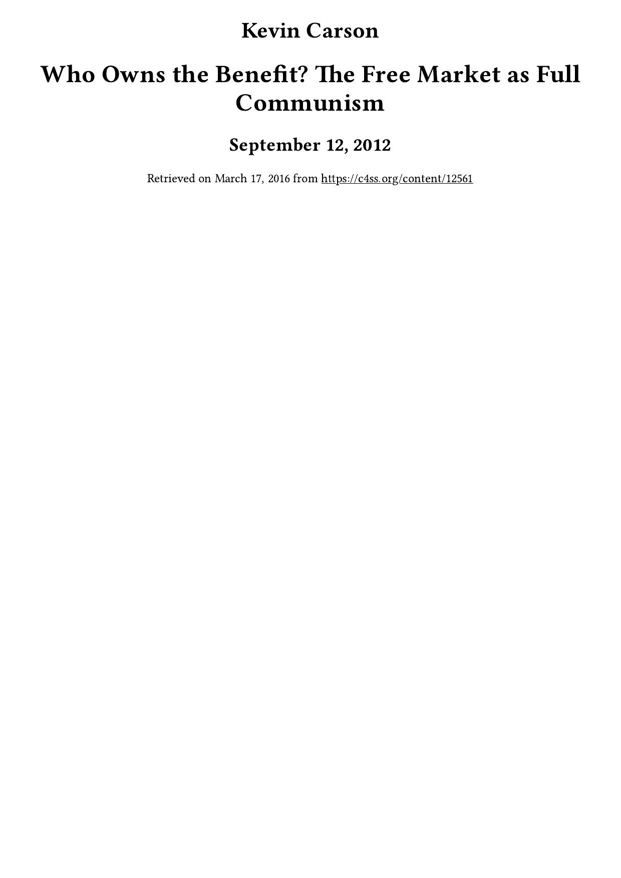 Who Owns the Benefit? The Free Market as Full Communism