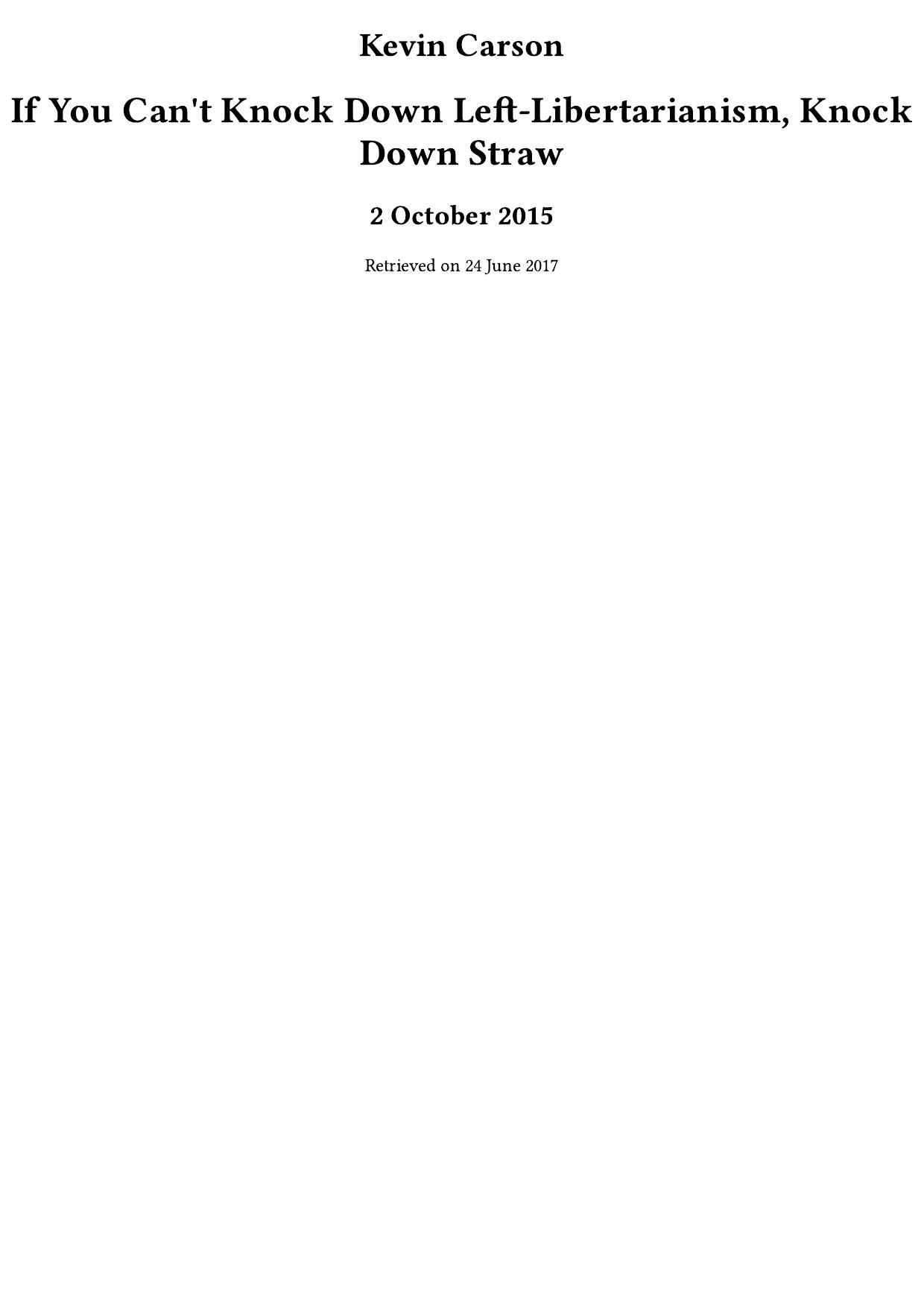 If You Can't Knock Down Left-Libertarianism, Knock Down Straw