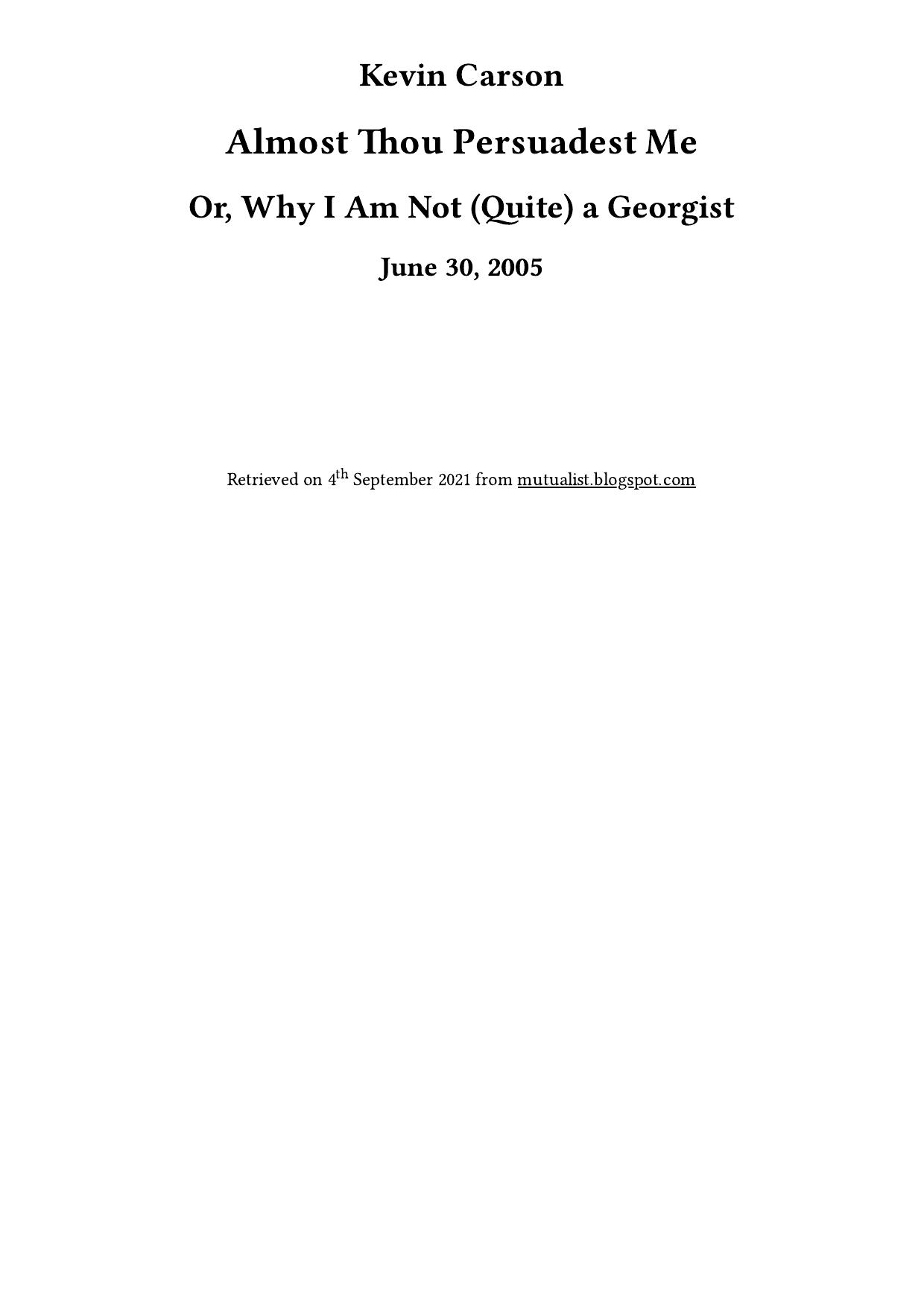 Almost Thou Persuadest Me: or, Why I Am Not (Quite) a Georgist