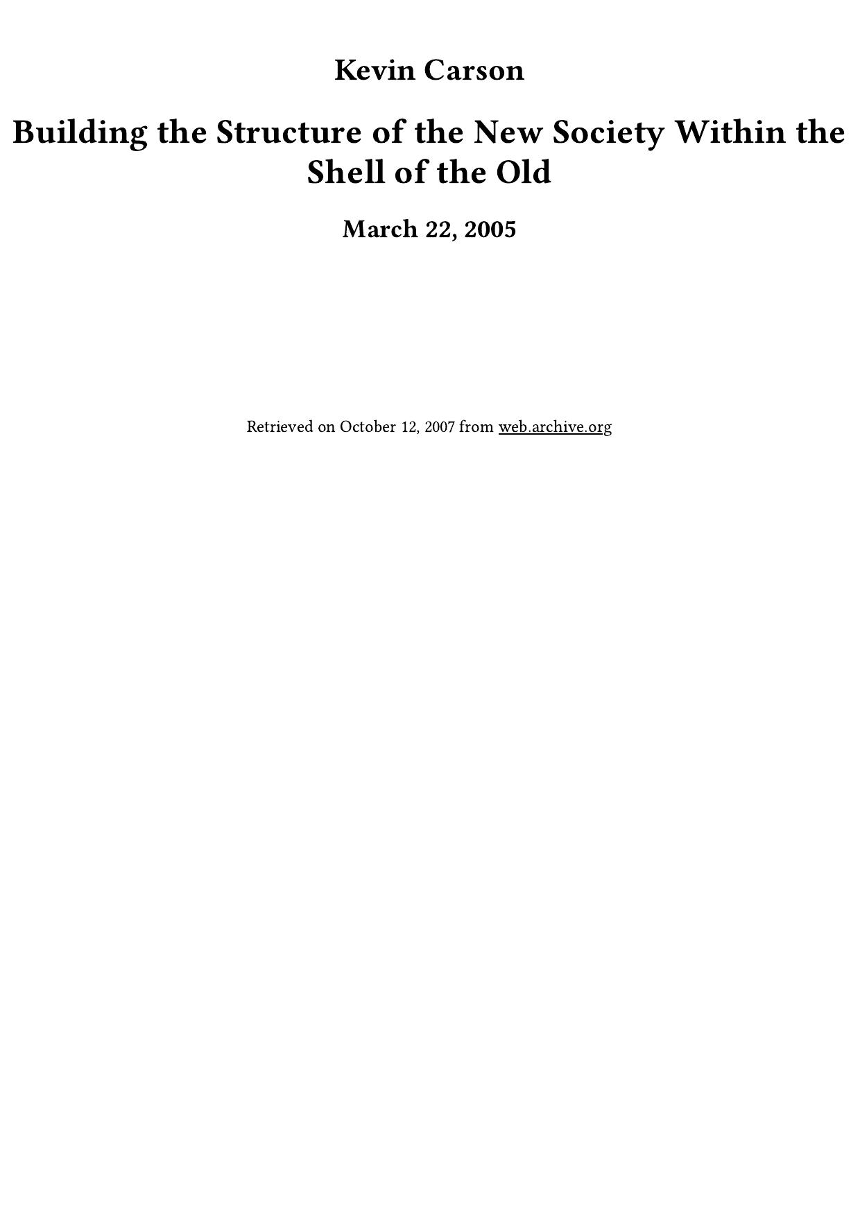 Building the Structure of the New Society Within the Shell of the Old