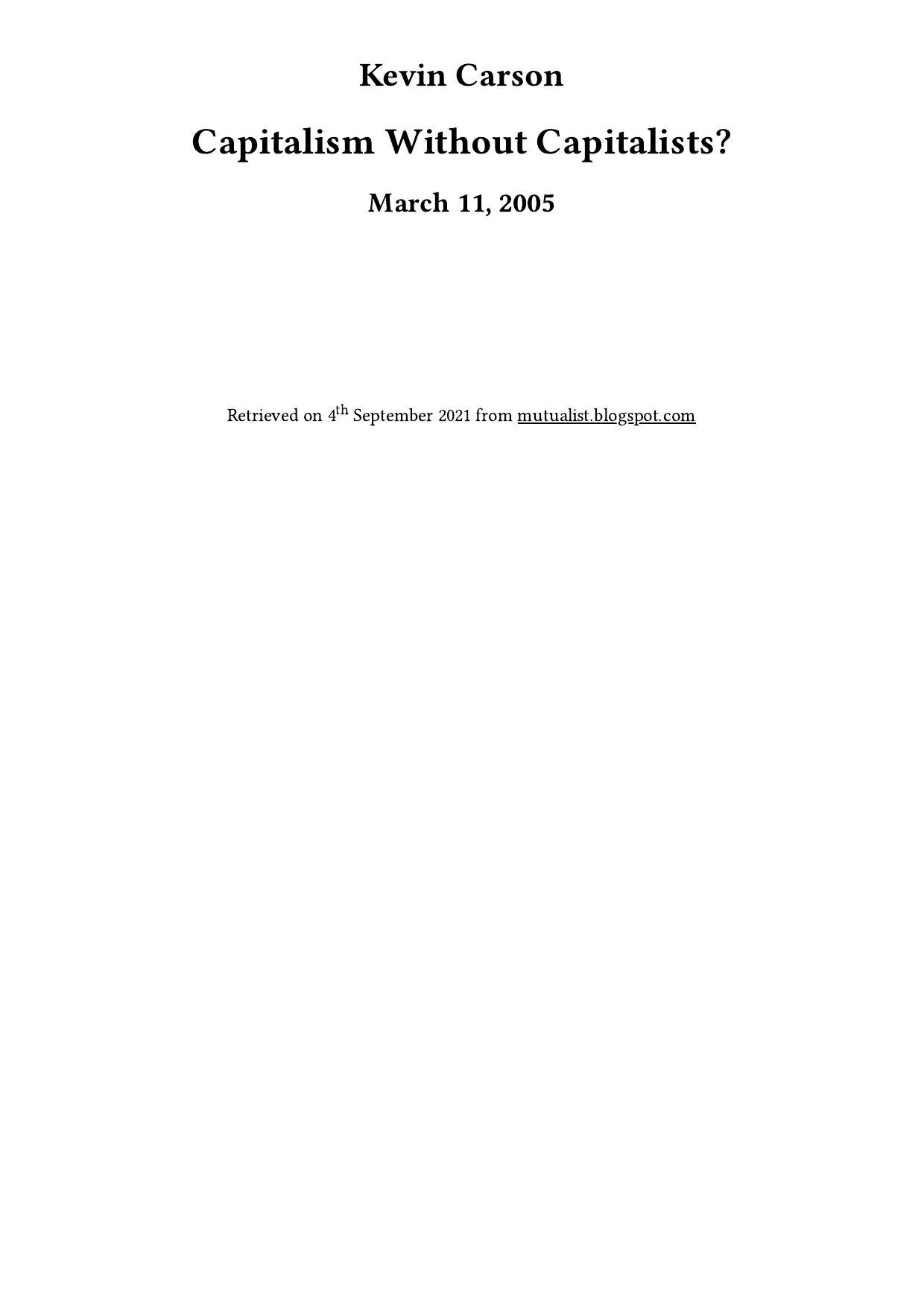 Capitalism Without Capitalists? The Logic of Liberated Markets