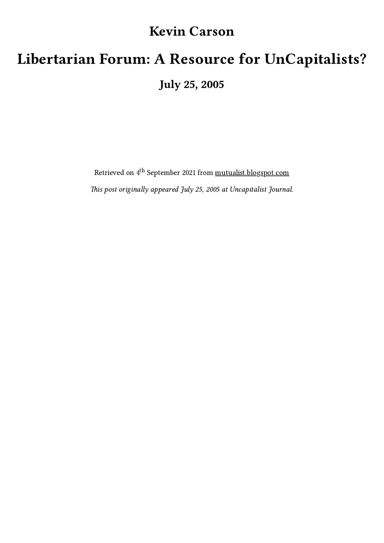 Libertarian Forum: A Resource for UnCapitalists?