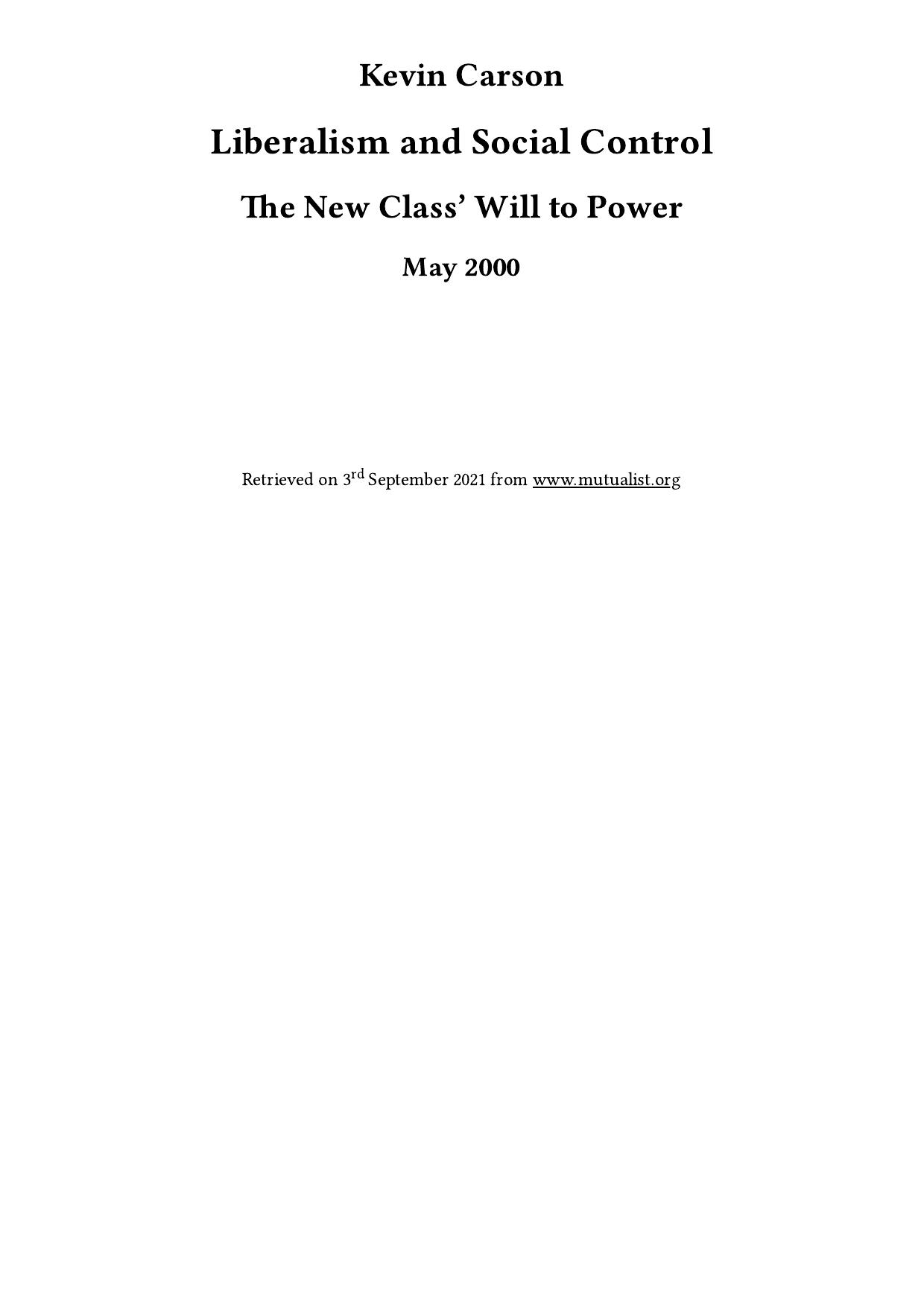 Liberalism and Social Control: The New Class’ Will to Power