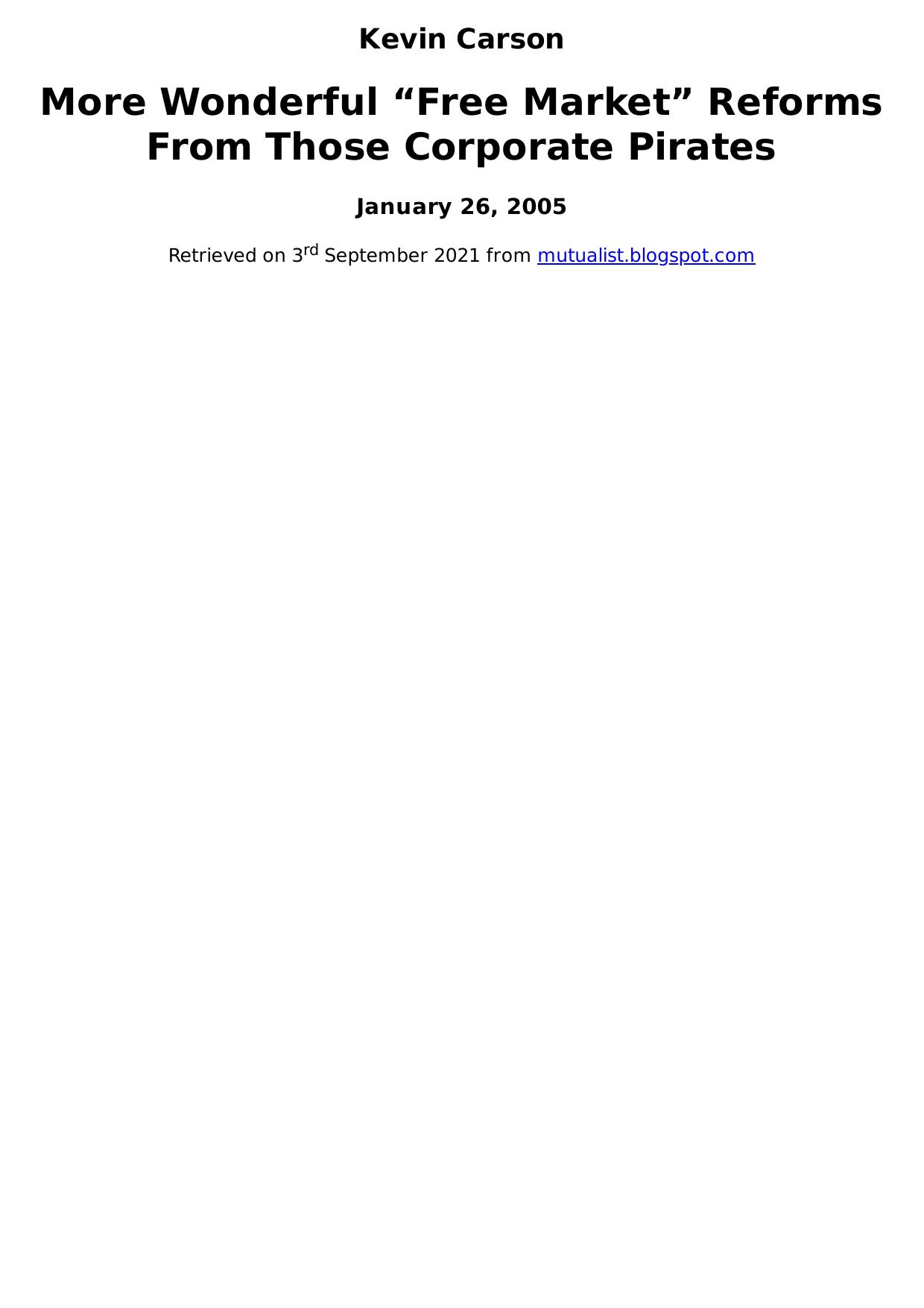 More Wonderful “Free Market” Reforms From Those Corporate Pirates