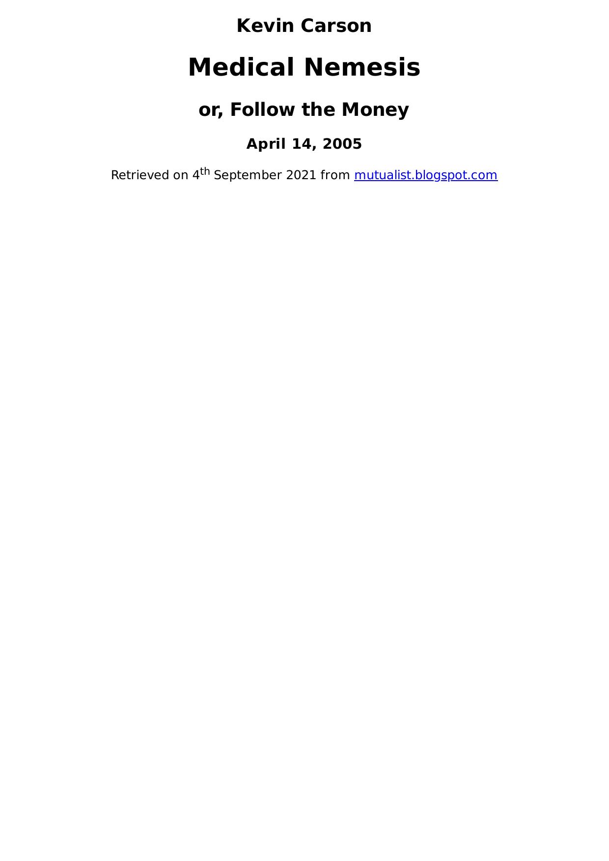 Medical Nemesis or, Follow the Money