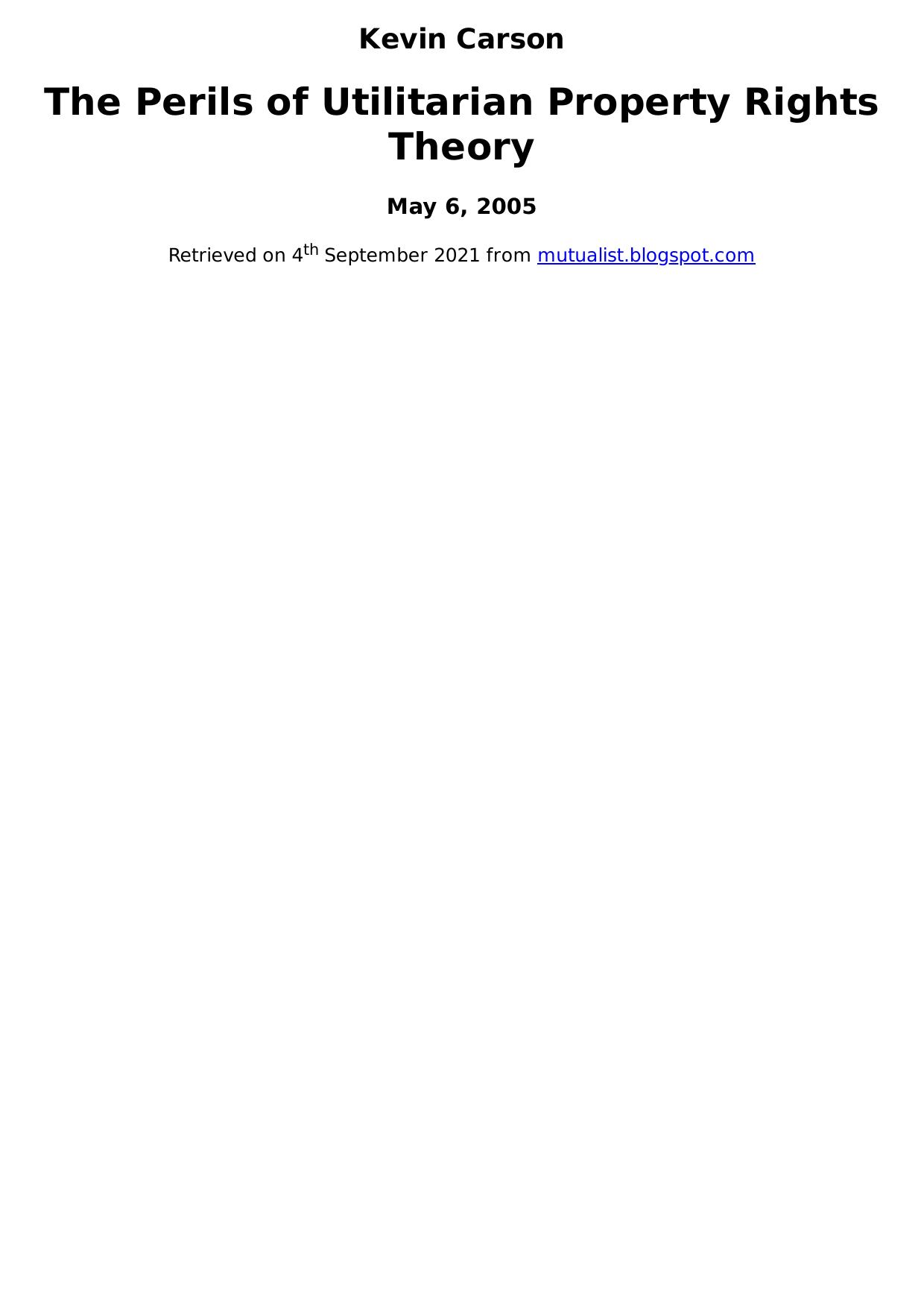 The Perils of Utilitarian Property Rights Theory