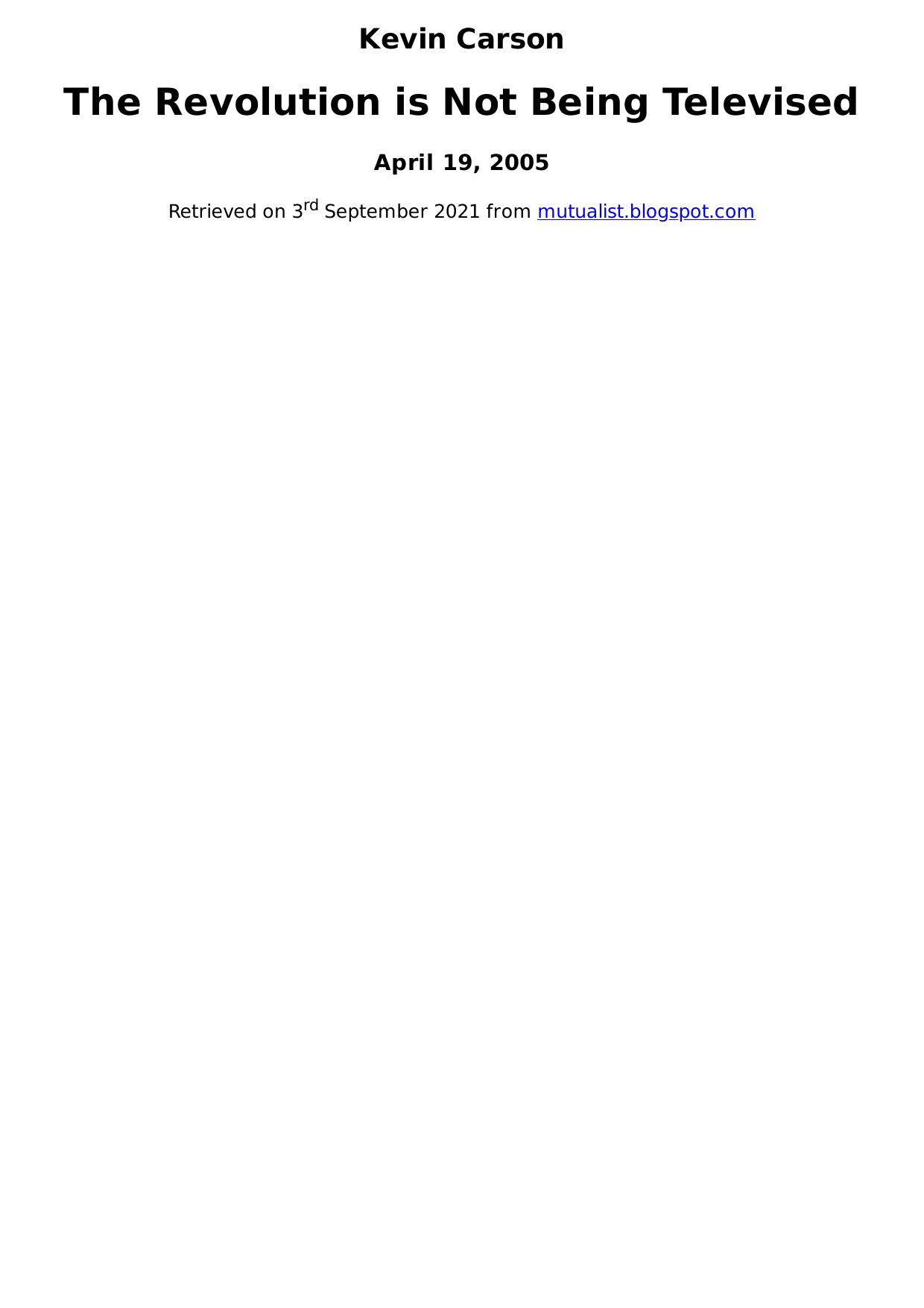 The Revolution is Not Being Televised