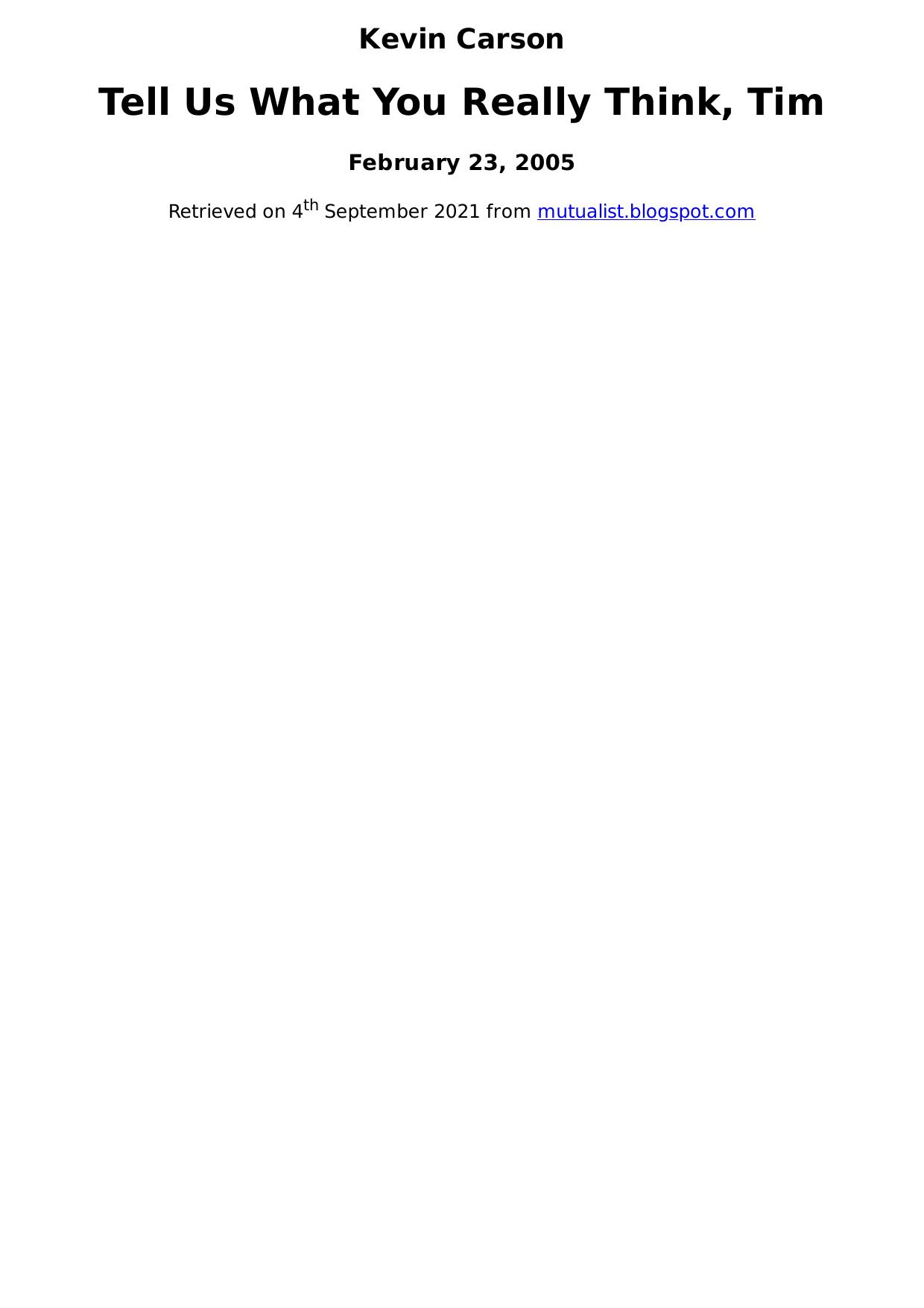 Tell Us What You Really Think, Tim