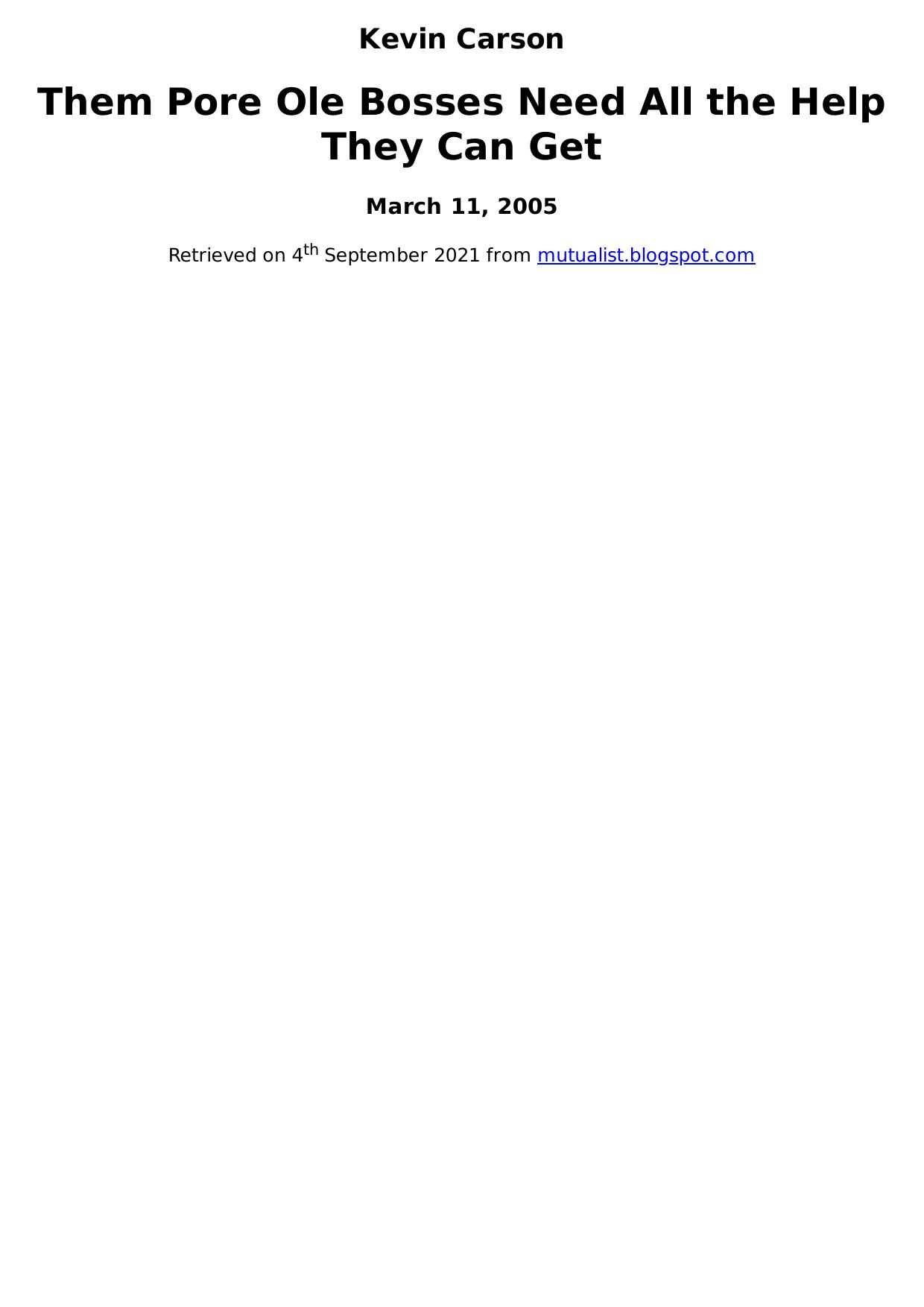 Them Pore Ole Bosses Need All the Help They Can Get