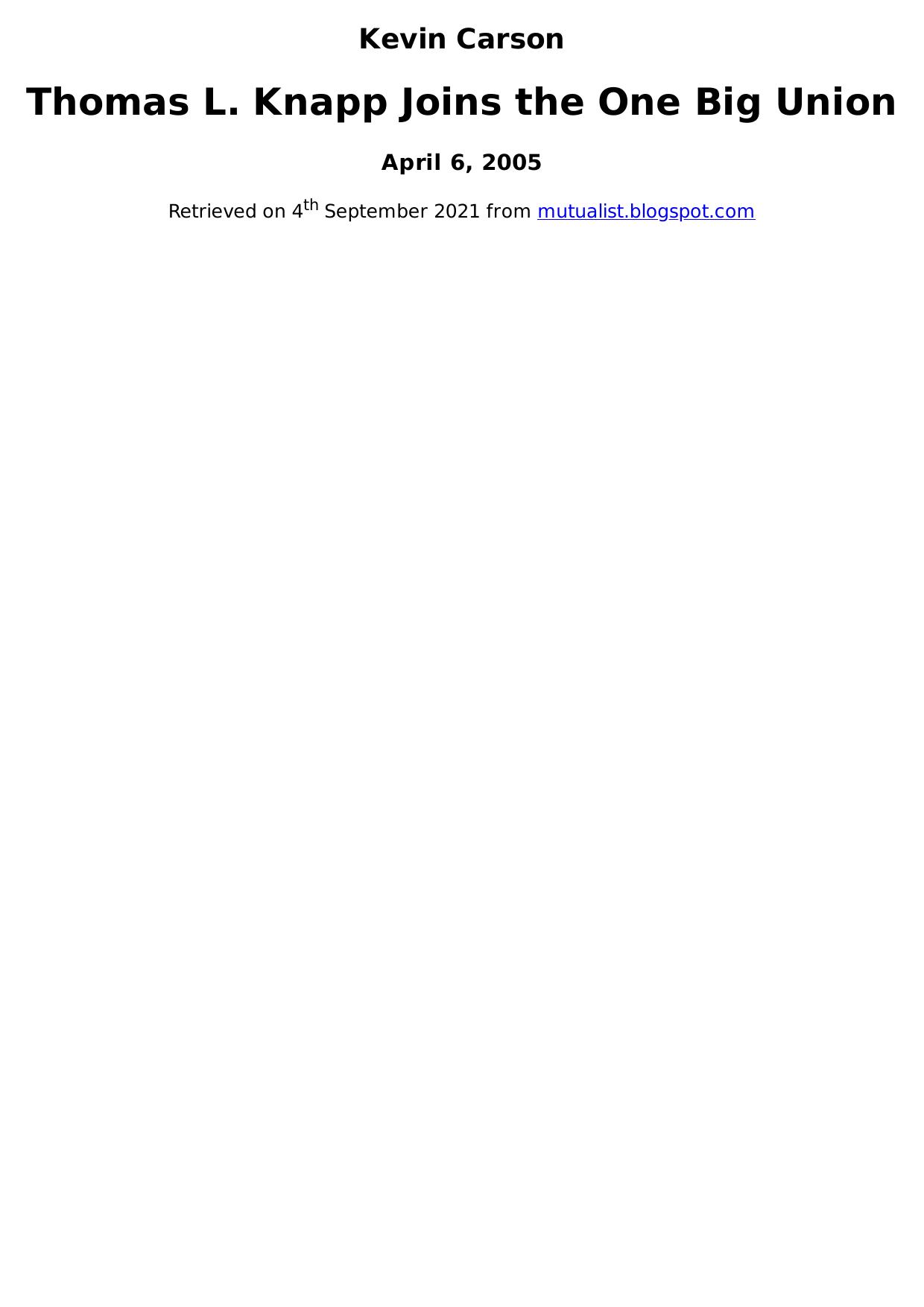 Thomas L. Knapp Joins the One Big Union