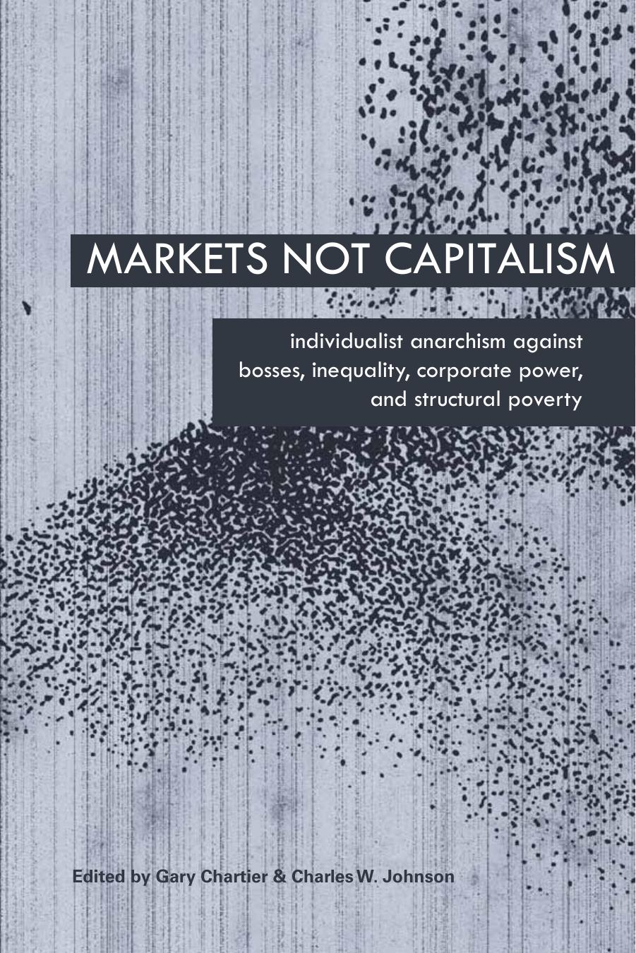 Markets Not Capitalism