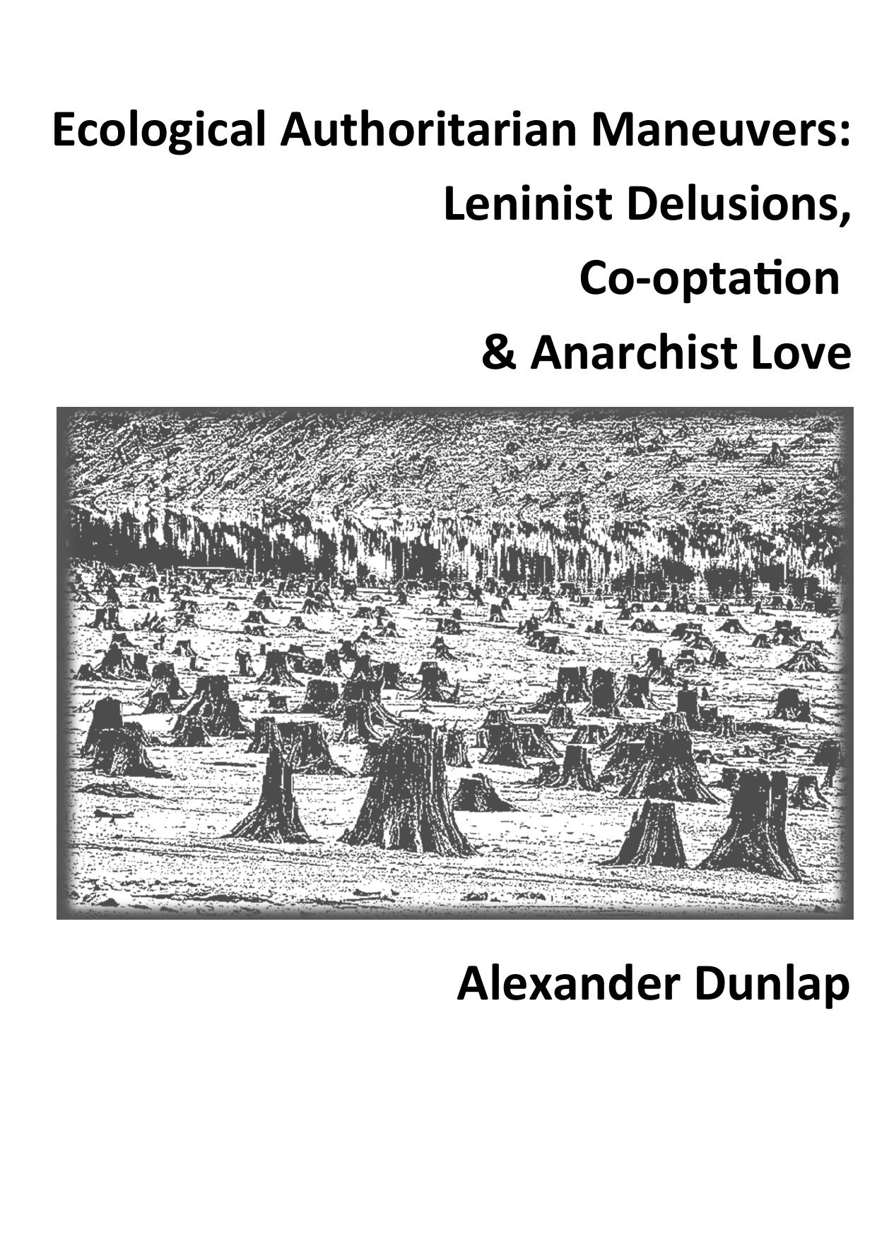 Ecological Authoritarian Maneuvers: Leninist Delusions, Co-optation & Anarchist Love