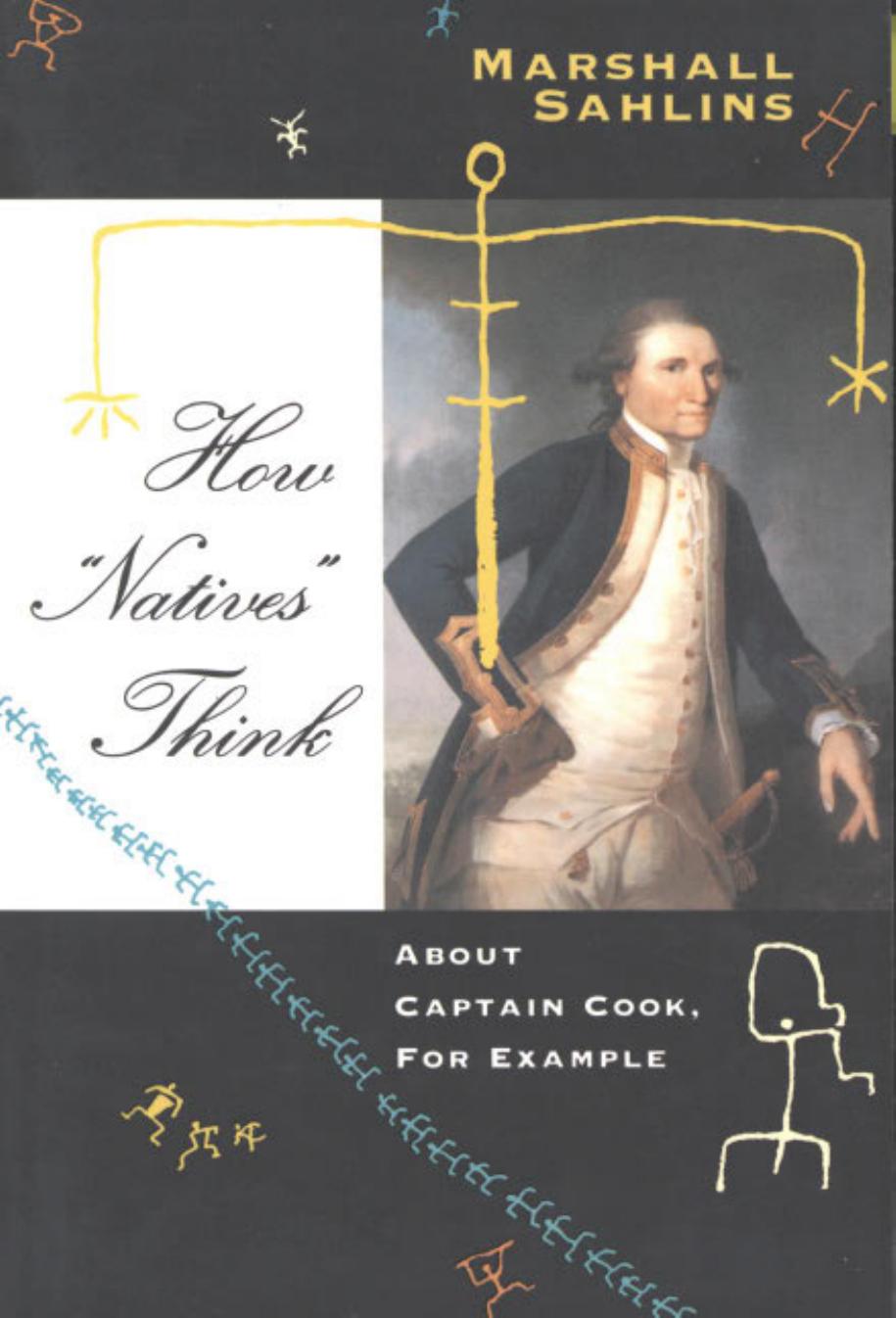 How "Natives" Think: About Captain Cook, For Example