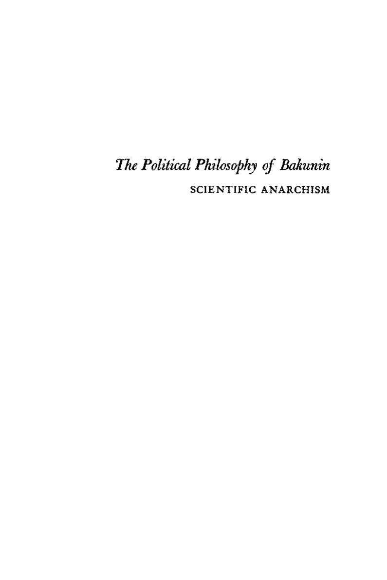 The Political Philosophy of Bakunin: Scientific Anarchism
