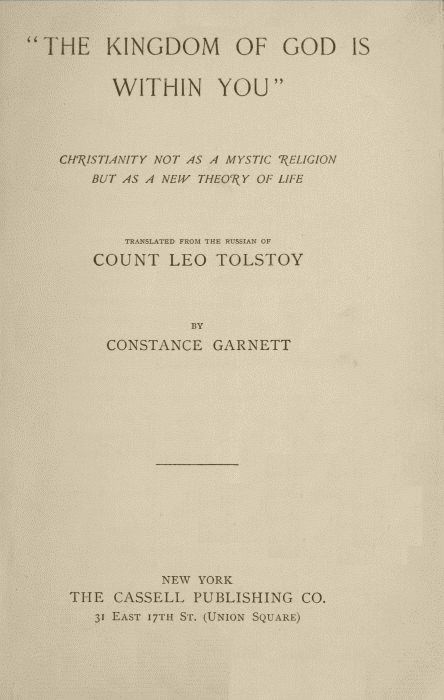 "The Kingdom of God Is Within You" / Christianity Not as a Mystic Religion but as a New Theory of Life