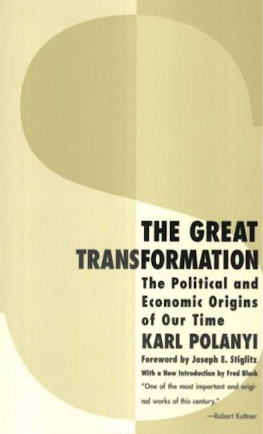 The Great Transformation: The Political & Economic Origins of Our Time