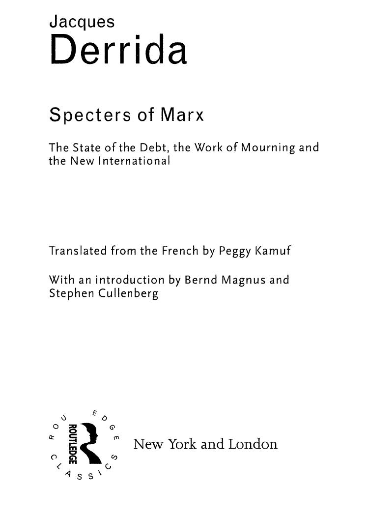 Specters of Marx: The State of the Debt, the Work of Mourning and the New International