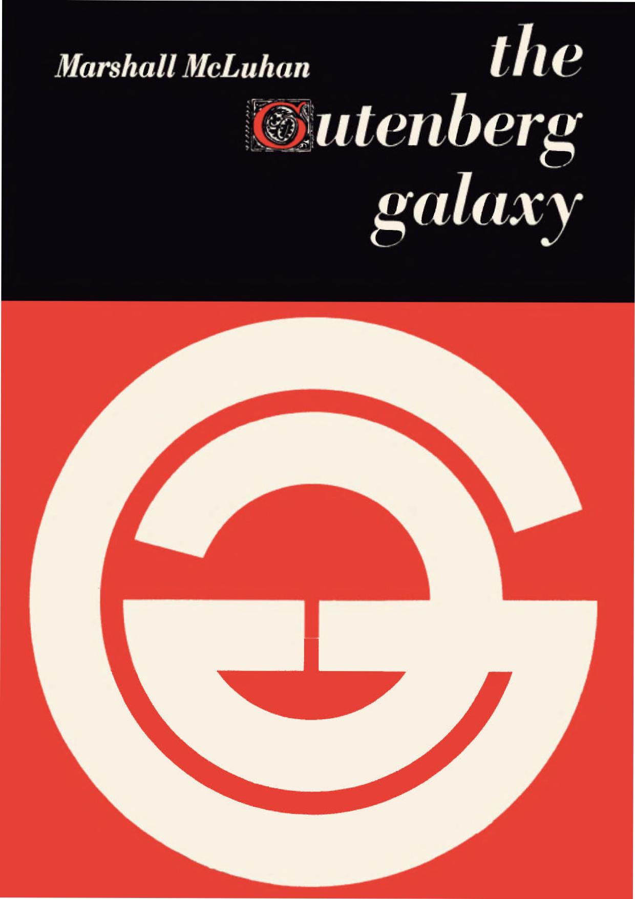 The Gutenberg Galaxy: The Making of Typographic Man