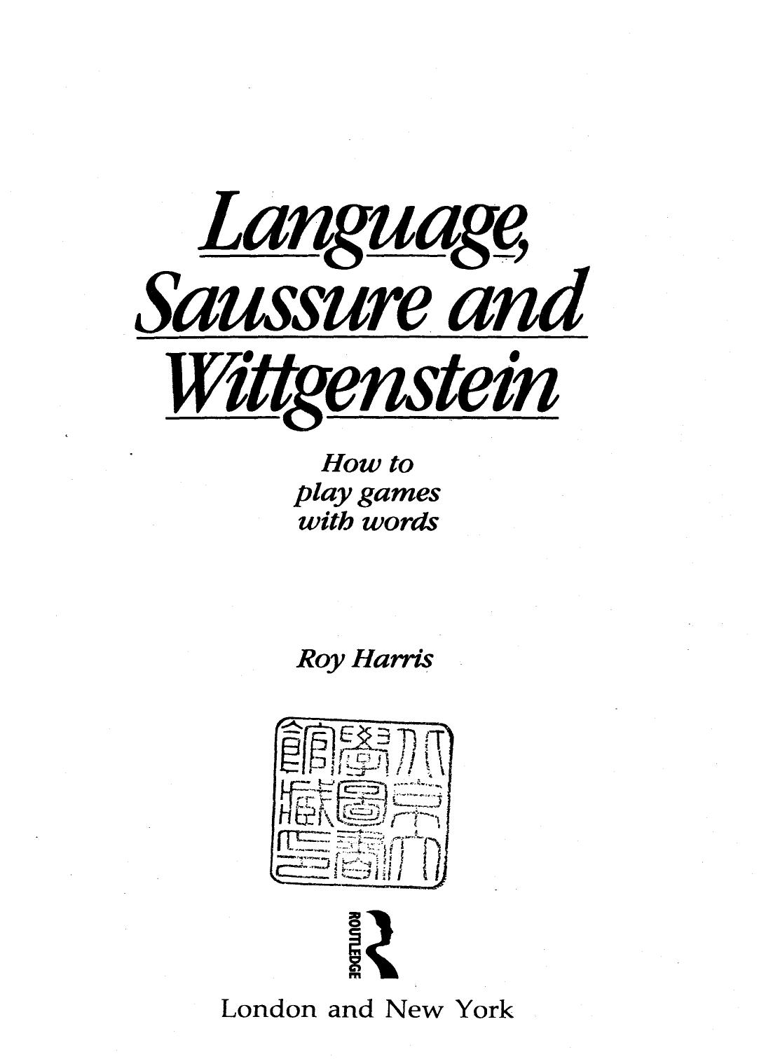 Language, Saussure and Wittgenstein: How to Play Games with Words