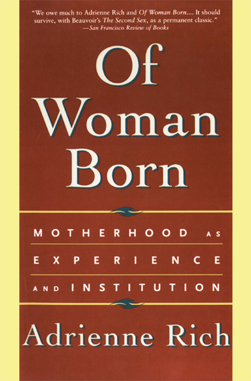 Of Woman Born: Motherhood as Experience and Institution