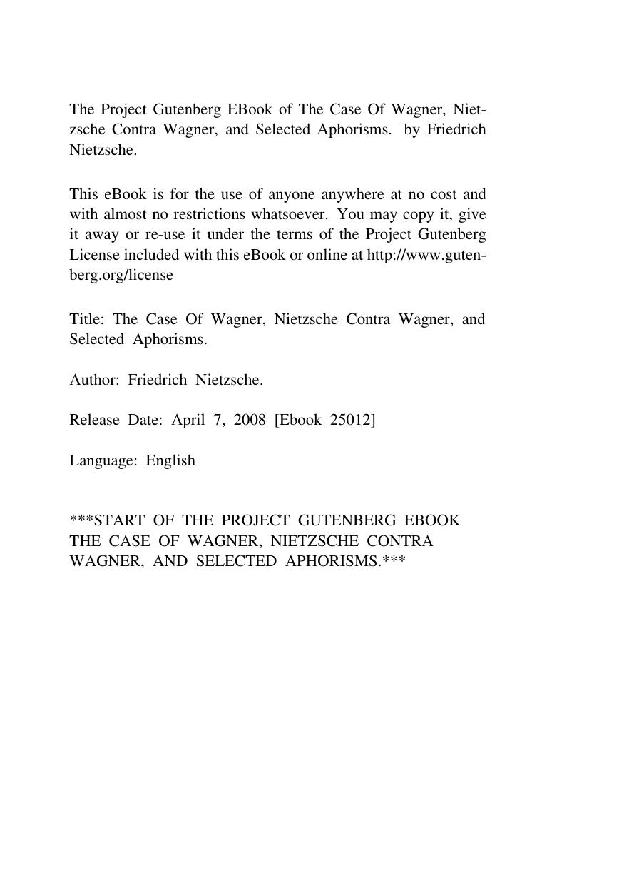 The Case Of Wagner, Nietzsche Contra Wagner, and Selected Aphorisms.