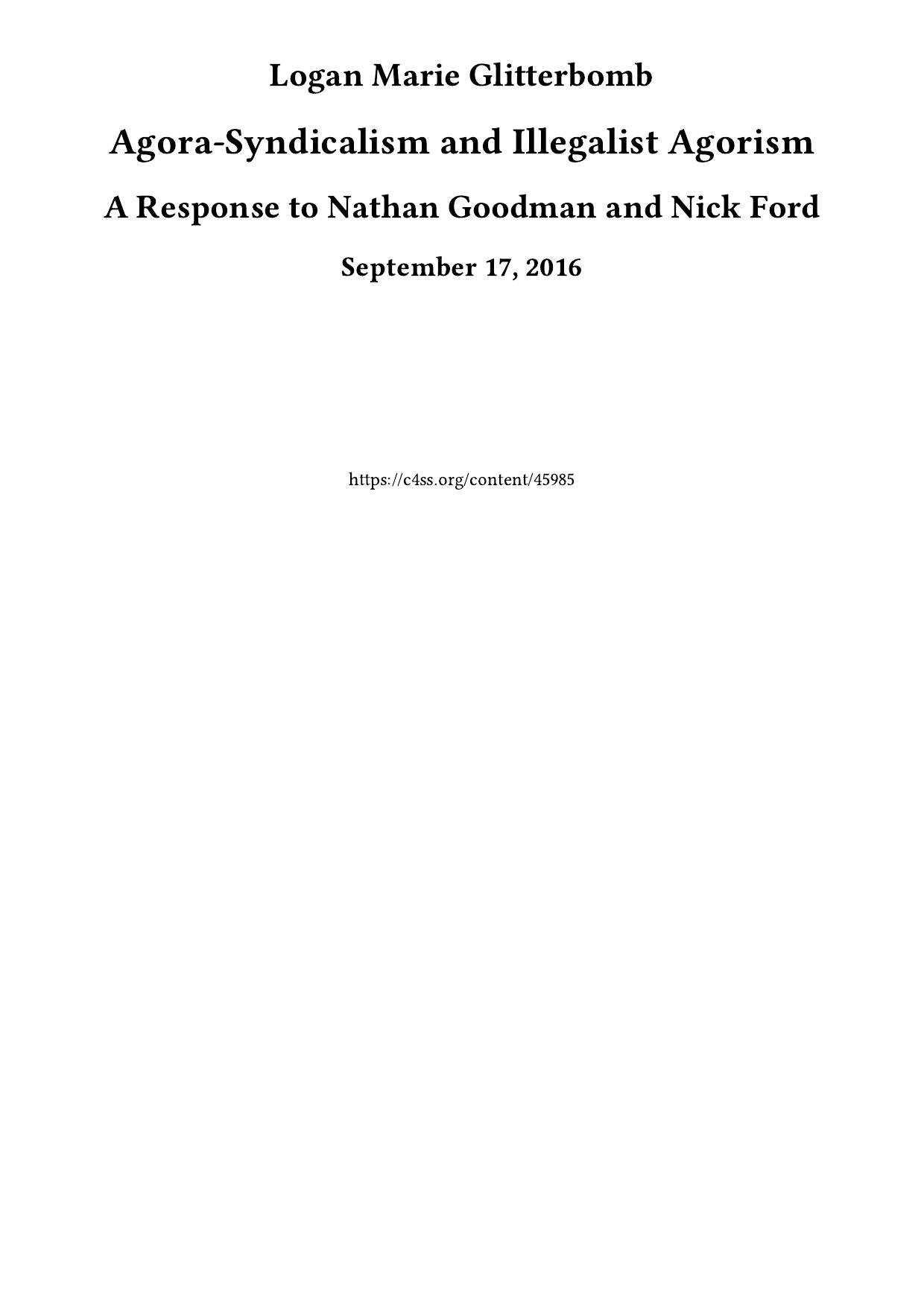 Agora-Syndicalism and Illegalist Agorism: A Response to Nathan Goodman and Nick Ford