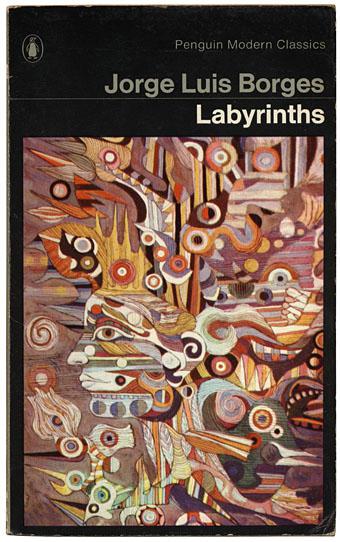Labyrinths: Selected Stories and Other Writings