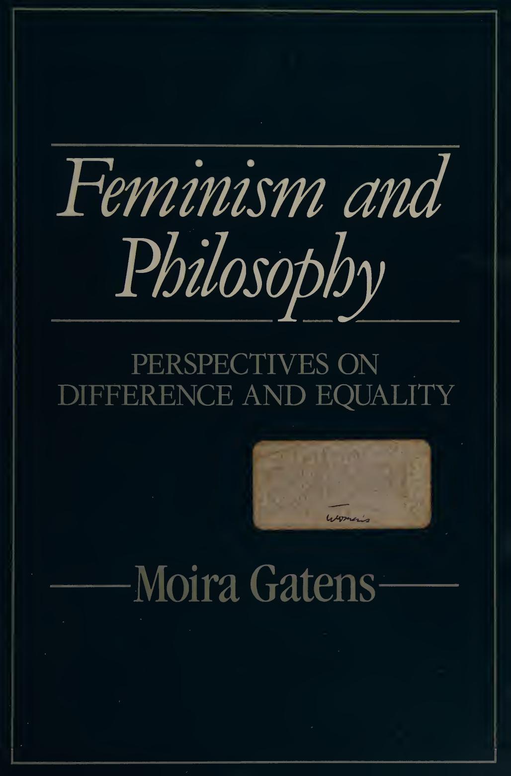 Feminism and Philosophy: Perspectives on Difference and Equality