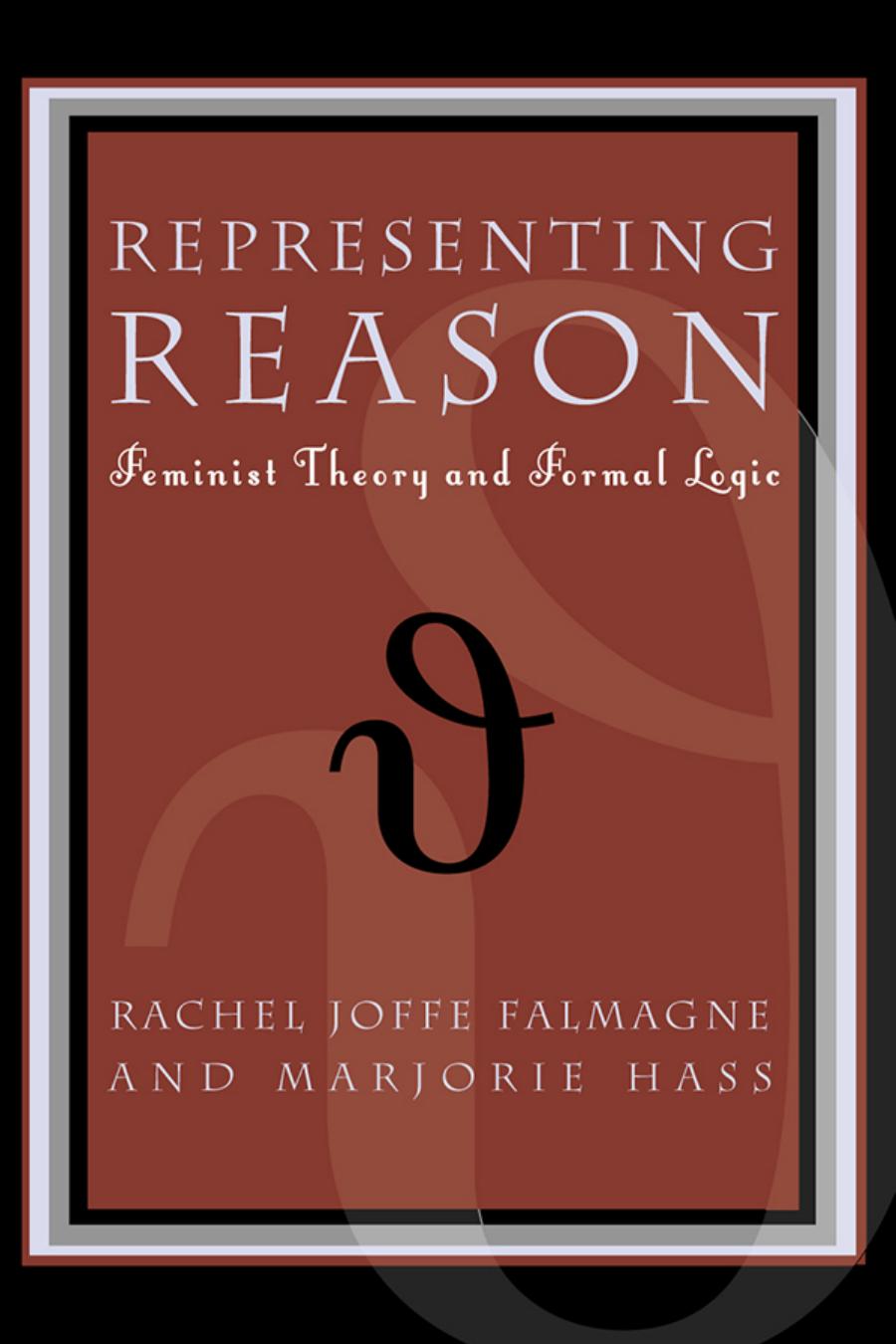 Representing Reason: Feminist Theory and Formal Logic