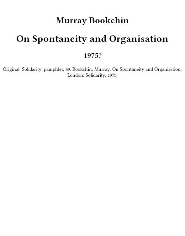 On Spontaneity and Organisation