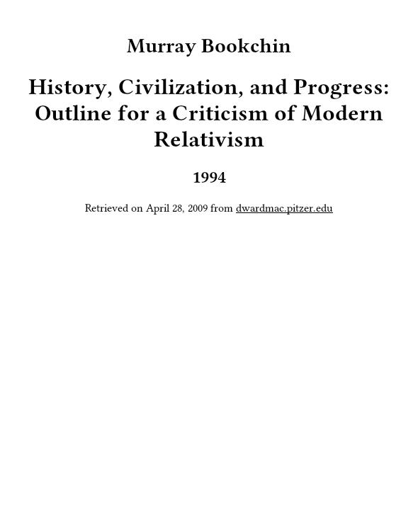 History, Civilization, and Progress: Outline for a Criticism of Modern Relativism