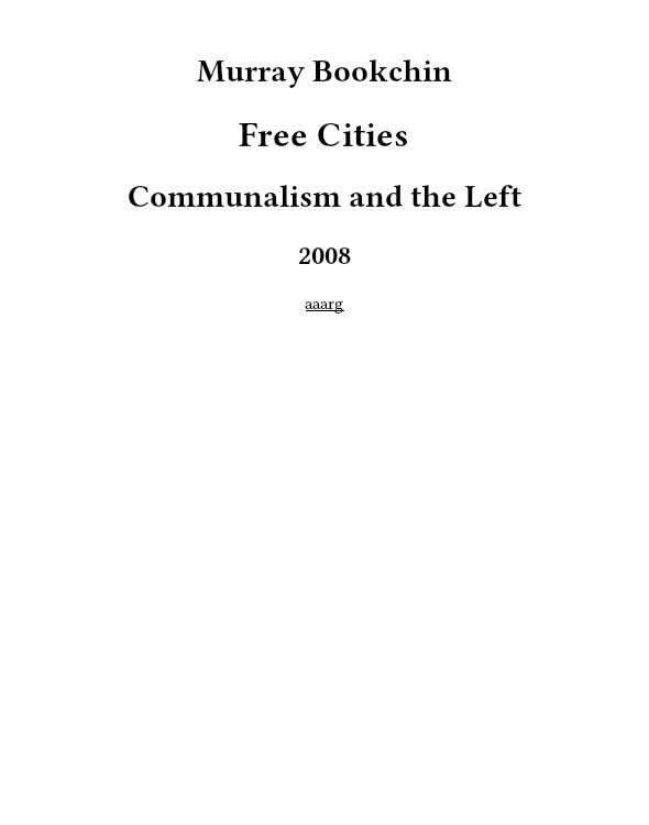 Free Cities: Communalism and the Left
