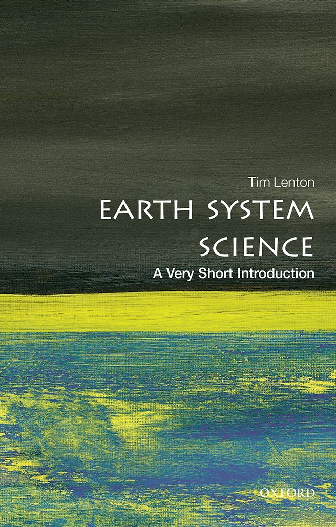Earth System Science: A Very Short Introduction: A Very Short Introduction