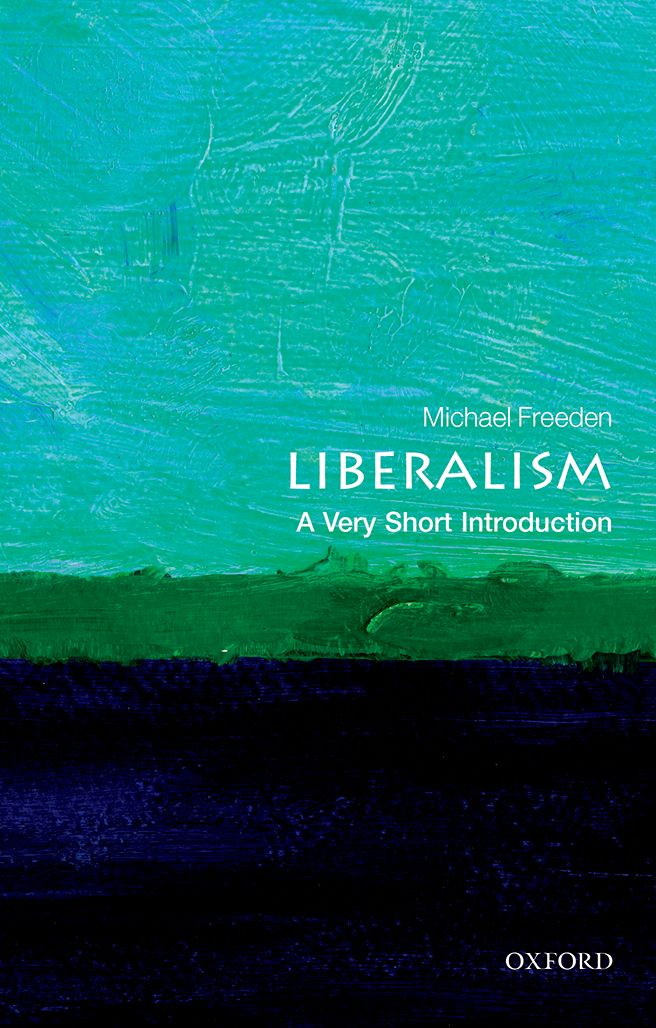 Liberalism: A Very Short Introduction: A Very Short Introduction