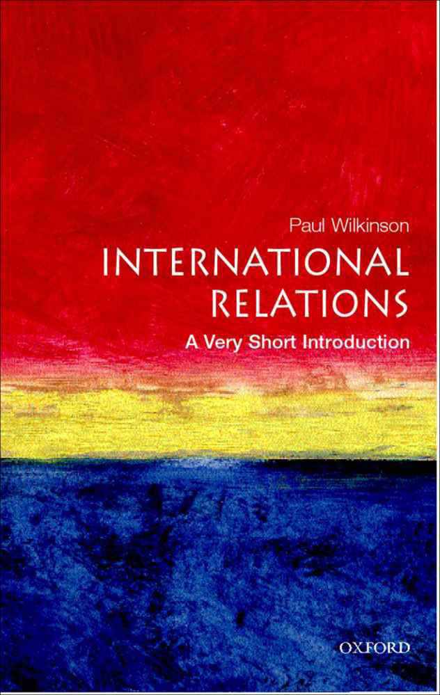 International Relations: A Very Short Introduction (Very Short Introductions) by Wilkinson, Paul First Reprin Edition (2007)