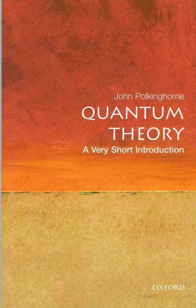 Quantum Theory - A Very Short Introduction