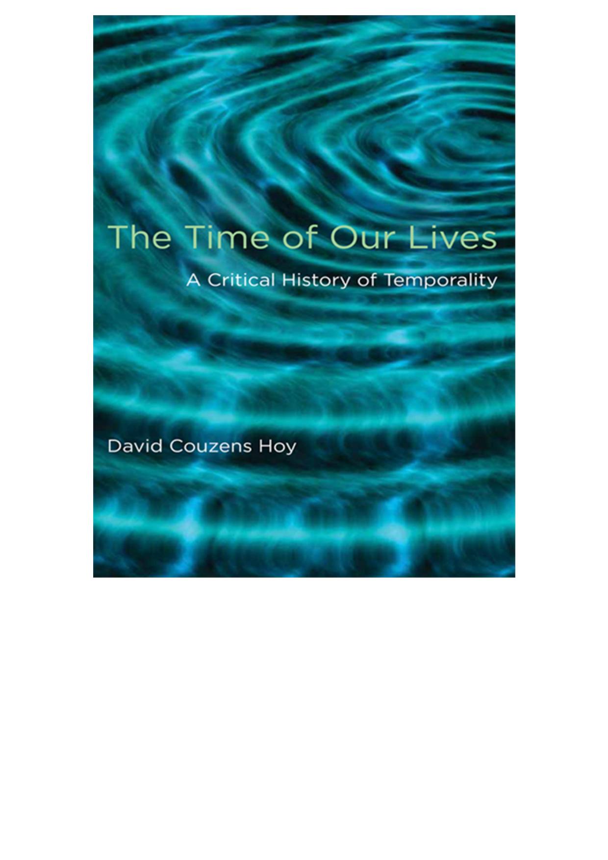 The Time of Our Lives: A Critical History of Temporality