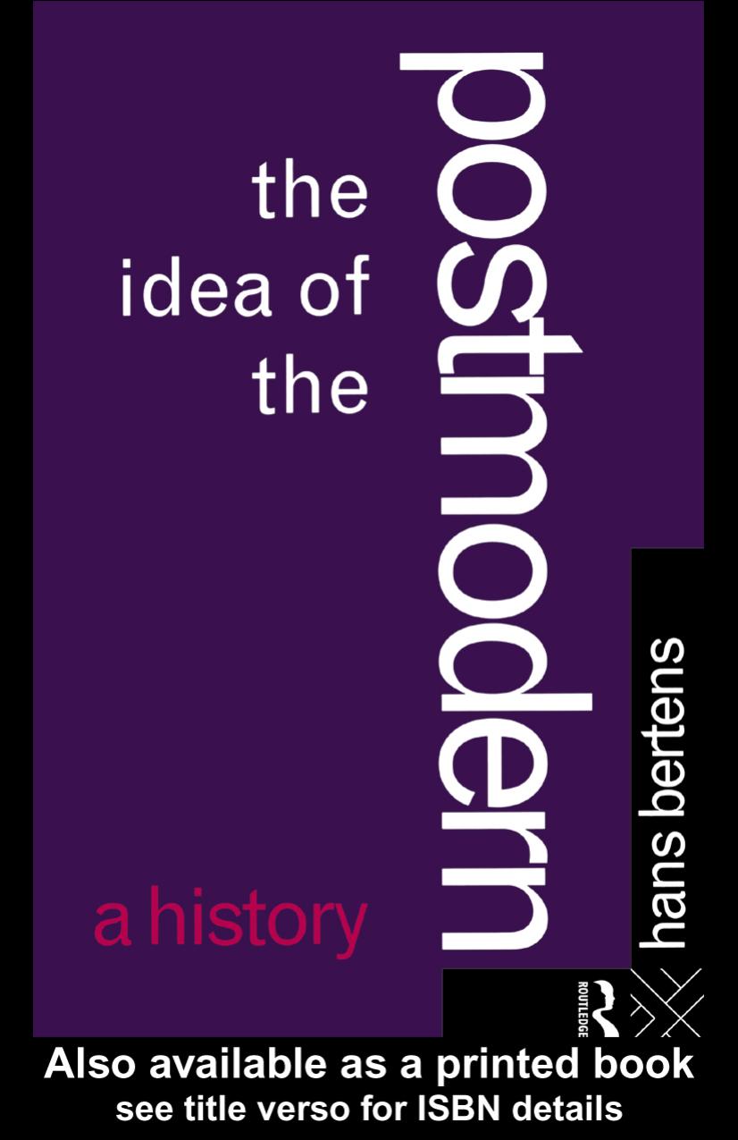 The Idea of the Postmodern: A History