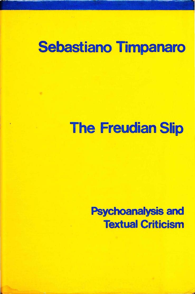 The Freudian Slip: Psychoanalysis and Textual Criticism