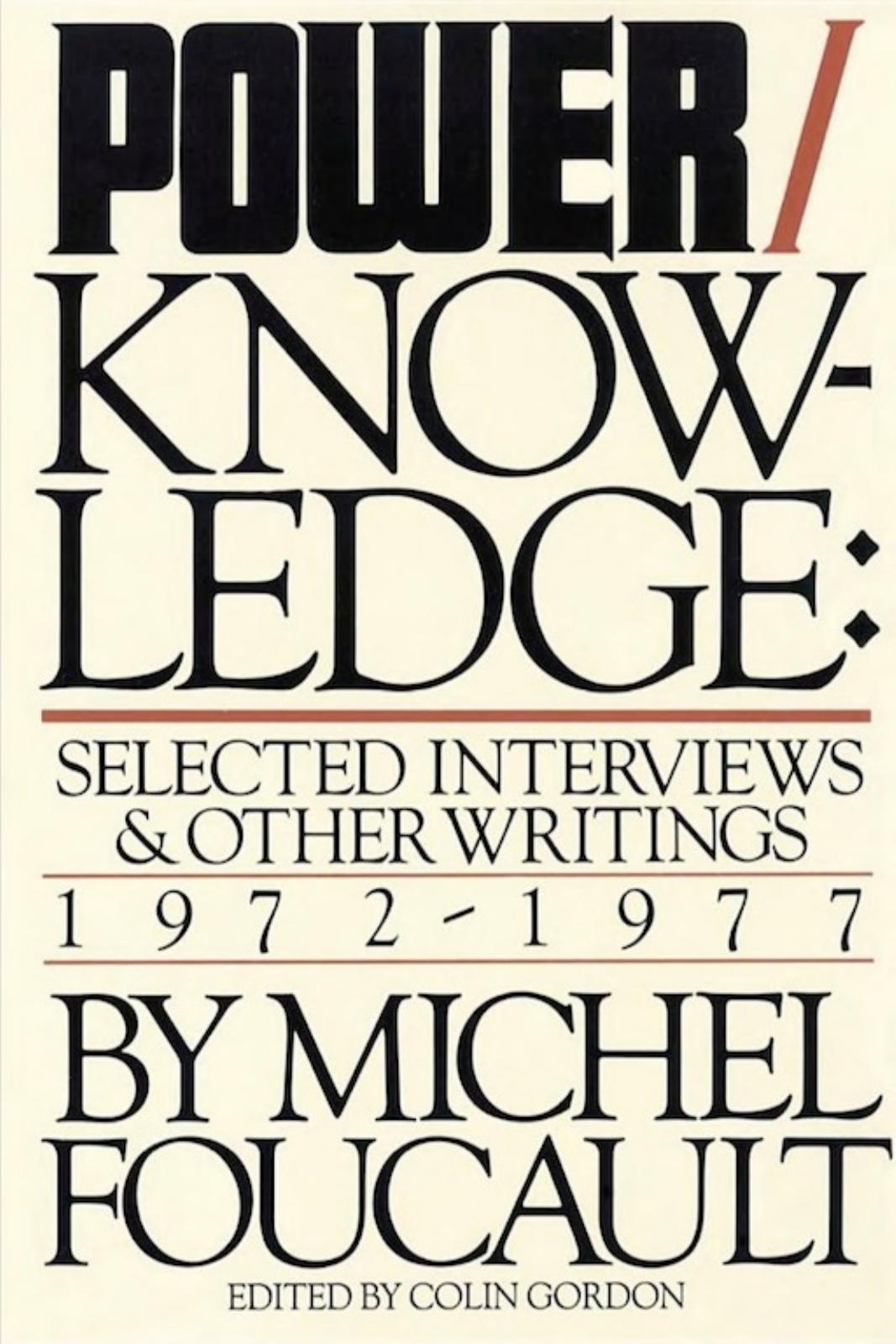 Power/Knowledge: Selected Interviews & Other Writings, 1972-1977