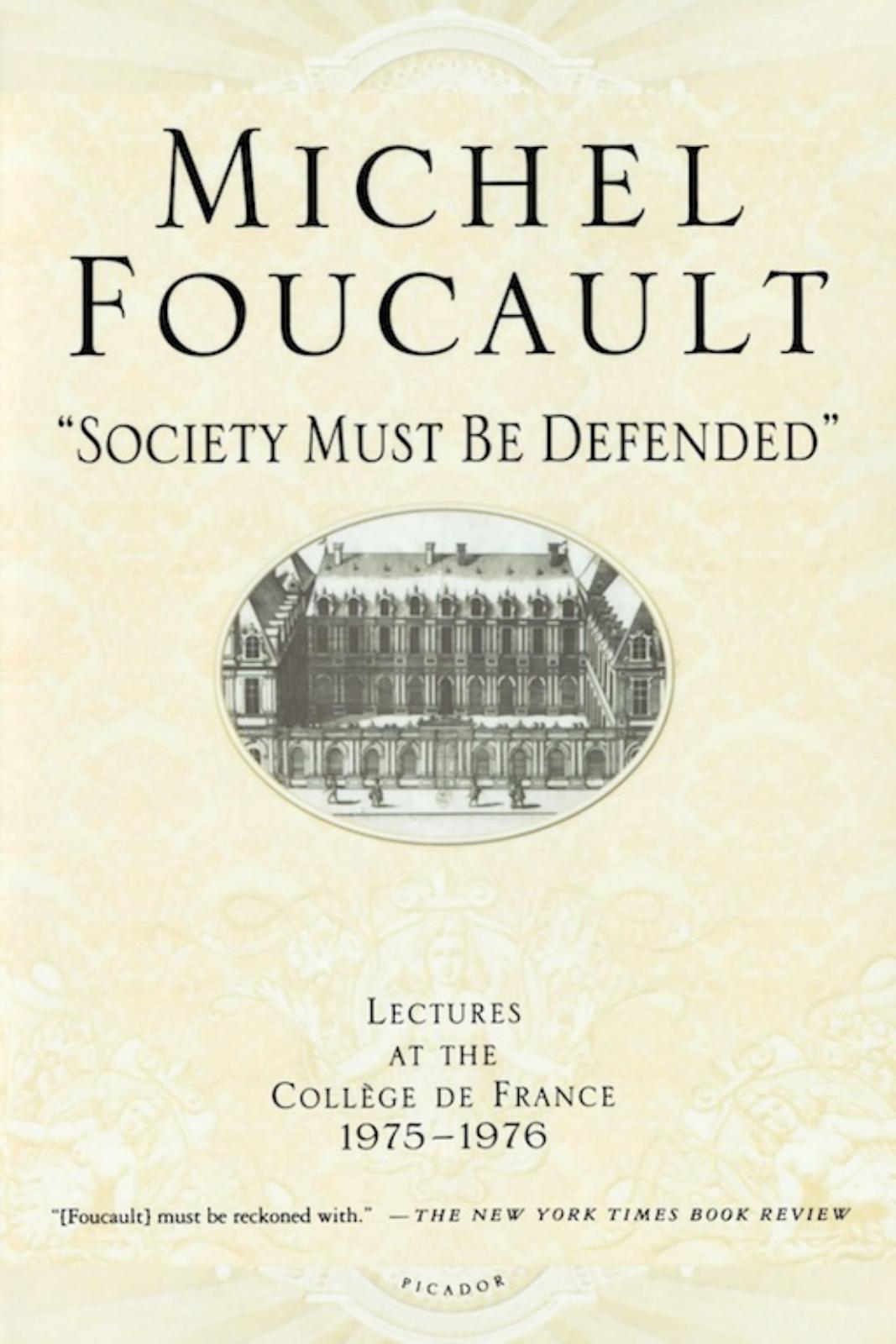 "Society Must Be Defended": Lectures at the Collège de France 1975-76