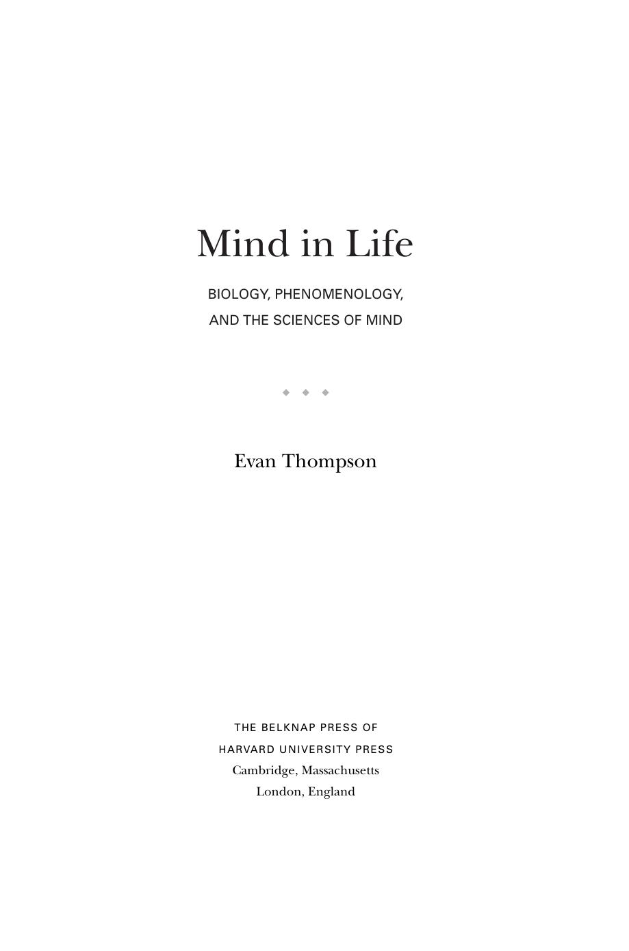 Mind in Life: Biology, Phenomenology, and the Sciences of Mind
