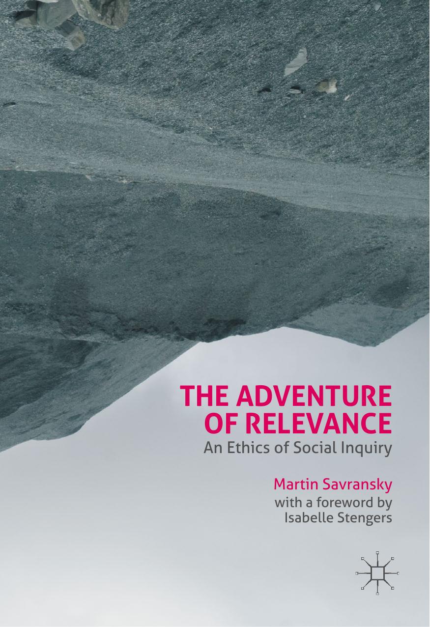 The Adventure of Relevance An Ethics of Social Inquiry