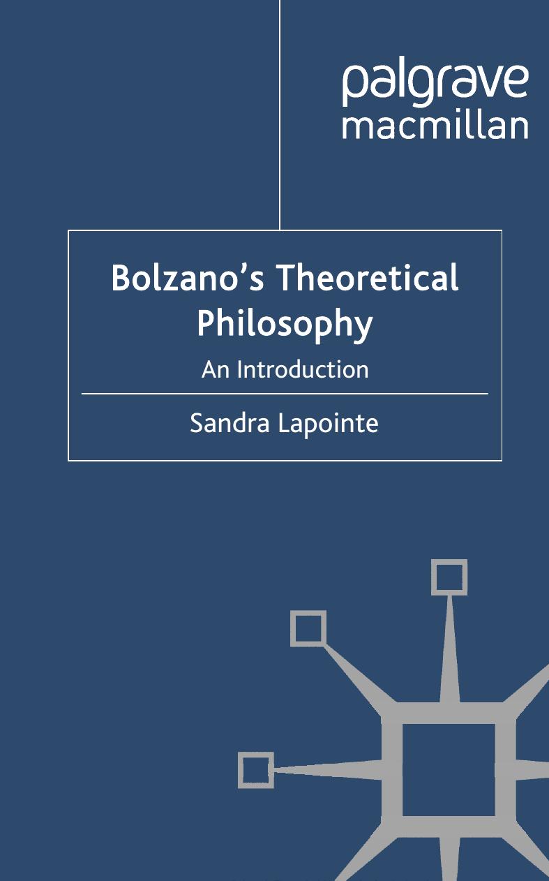 Bolzano’s Theoretical Philosophy: An Introduction