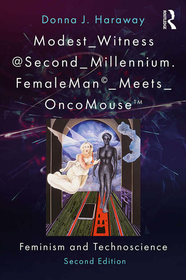 Modest_Witness@Second_Millenium.FemaleMan©_Meets_OncoMouse™: Feminism and Technoscience