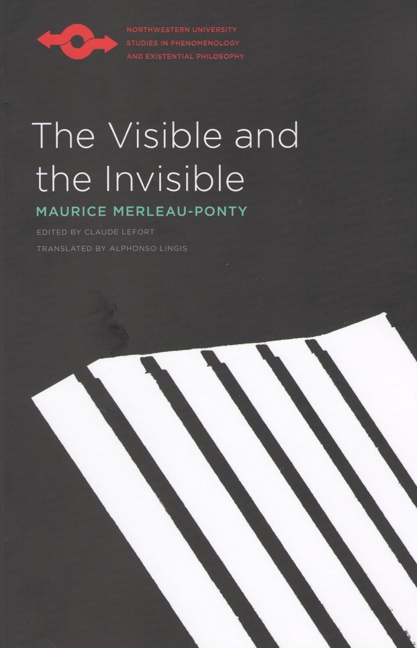 The Visible and the Invisible (Studies in Phenomenology and Existental Philosophy)