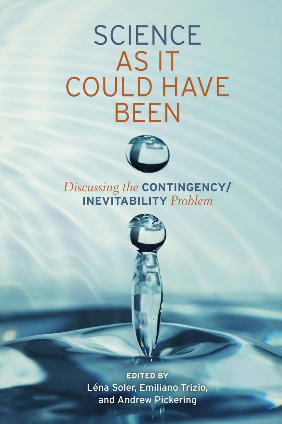 Science As It Could Have Been: Discussing the Contingency/Inevitability Problem